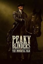 Peaky Blinders: The Immortal Man primewire