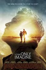 Watch I Can Only Imagine Primewire