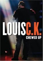 Watch Louis C.K.: Chewed Up Primewire