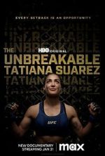 Watch The Unbreakable Tatiana Suarez Primewire