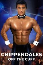 Watch Chippendales Off the Cuff Primewire