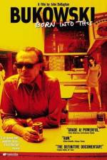 Watch Bukowski Born into This Primewire