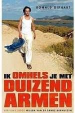 Watch Ik omhels je met 1000 armen Primewire