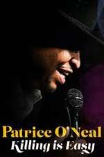 Watch Patrice O'Neal: Killing Is Easy Primewire