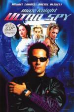 Watch Max Knight Ultra Spy Primewire