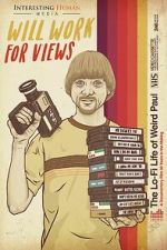 Watch Will Work for Views: The Lo-Fi Life of Weird Paul Primewire
