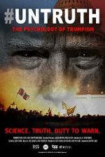 Watch #UNTRUTH: The Psychology of Trumpism Primewire