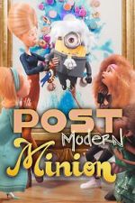 Watch Post Modern Minion Primewire