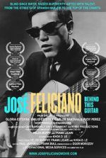 Watch Jose Feliciano: Behind This Guitar Primewire