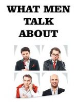 Watch What Men Talk About Primewire
