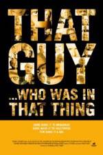 Watch That Guy... Who Was in That Thing Primewire