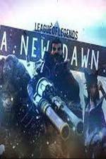 Watch League of Legends: A New Dawn Primewire