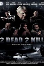 Watch 2 Dead 2 Kill Primewire
