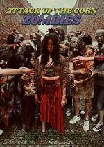 Watch Attack of the Corn Zombies Primewire