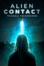Watch Alien Contact: Triangle Phenomenon Primewire