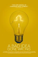 Watch A Bad Idea Gone Wrong Primewire