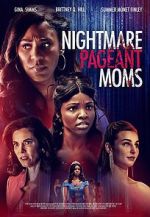 Watch Nightmare Pageant Moms Primewire