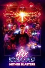 Watch Max Reload and the Nether Blasters Primewire