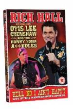 Watch Rich Hall Hell No I Aint Happy Primewire