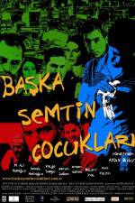 Watch Baska semtin ocuklari Primewire