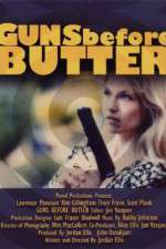 Watch Guns Before Butter Primewire