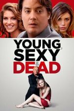 Watch Young, Sexy & Dead Primewire