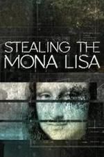 Watch Stealing the Mona Lisa Primewire
