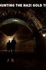 Watch Hunting the Nazi Gold Train Primewire