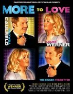 Watch More to Love Primewire