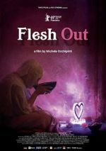 Watch Flesh Out Primewire