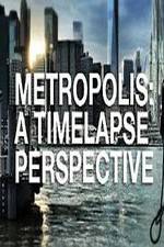 Watch Metropolis: A Time Lapse Perspective Primewire