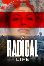 Watch A Radical Life Primewire