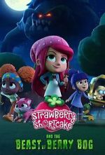 Watch Strawberry Shortcake and the Beast of Berry Bog Primewire