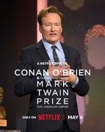 Watch Conan O\'Brien: The Kennedy Center Mark Twain Prize for American Humor Primewire