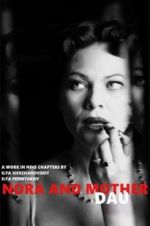 Watch DAU. Nora Mother Primewire