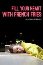 Watch Fill Your Heart with French Fries Primewire