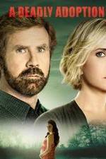 Watch A Deadly Adoption Primewire