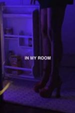 Watch In My Room Primewire