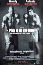 Watch Play It to the Bone Primewire