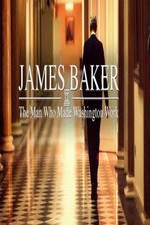 Watch James Baker: The Man Who Made Washington Work Primewire