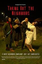 Watch Taking Out the Neighbours Primewire