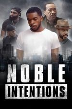 Watch Noble Intentions Primewire