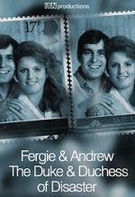 Watch Fergie & Andrew: The Duke & Duchess of Disaster Primewire