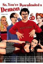 Watch So You've Downloaded a Demon Primewire