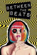 Watch Between the Beats Primewire