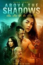 Watch Above the Shadows Primewire