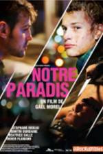 Watch Notre paradis Primewire
