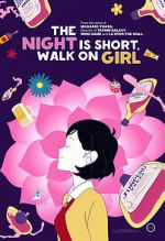 Watch The Night Is Short, Walk on Girl Primewire