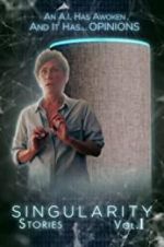 Watch Singularity Stories Vol. I Primewire