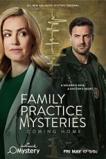Watch Family Practice Mysteries: Coming Home Primewire